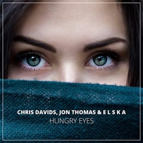 CHRIS DAVIDS, JON THOMAS & E L S K A - HUNGRY EYES